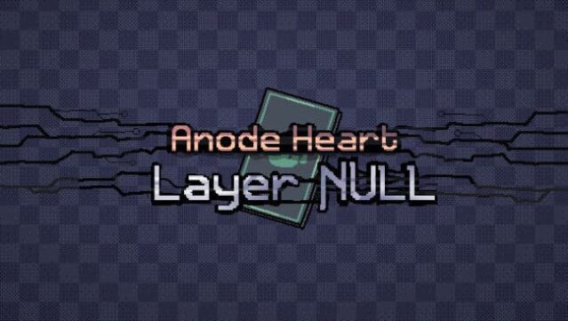 Anode Heart: Layer Null Free Download